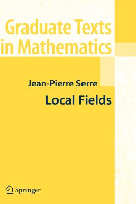 Local Fields (Graduate Texts in Mathematics, 67)