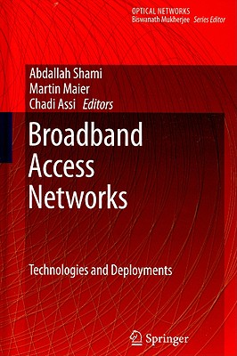Broadband Access Networks: Technologies and Deployments (Optical Networks)