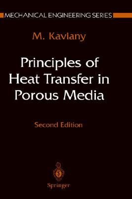Principles of Heat Transfer in Porous Media (Mechanical Engineering Series)