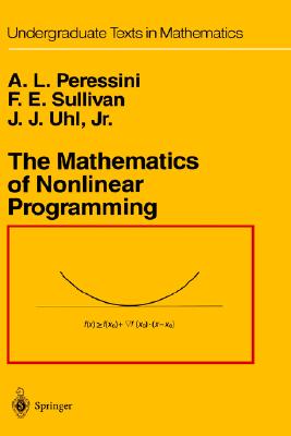 The Mathematics of Nonlinear Programming (Undergraduate Texts in Mathematics)