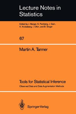 Tools for Statistical Inference: Observed Data and Data Augmentation Methods (Lecture Notes in Statistics, 67)