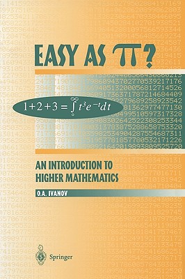 Easy As Pi An Introduction to Higher Mathematics