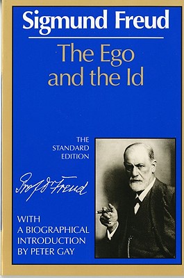 The Ego and the Id (The Standard Edition of the Complete Psychological Works of Sigmund Freud)