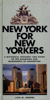 Image for New York for New Yorkers: A Historical Treasury and Guide to the Buildings and Monuments of Manhattan