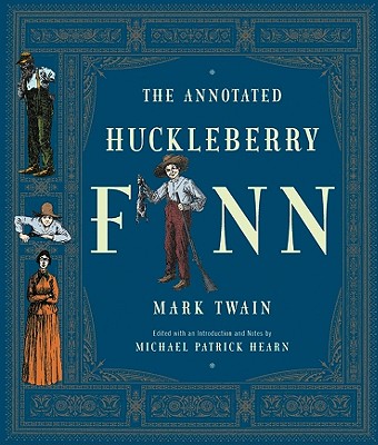 The Annotated Huckleberry Finn : Adventures of Huckleberry Finn, Tom Sawyer's Comrade