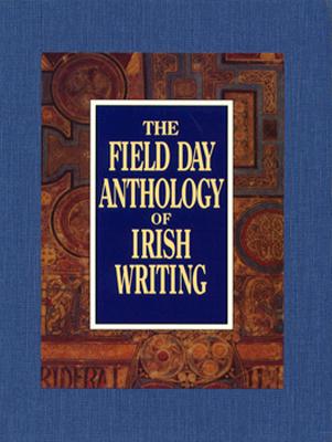 Field Day Anthology of Irish Writing
