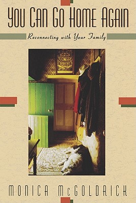 You Can Go Home Again: Reconnecting With Your Family