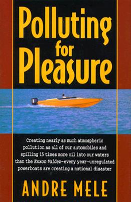Polluting for Pleasure