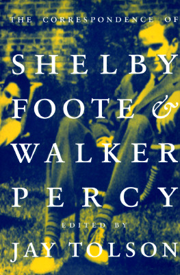 Image for The Correspondence of Shelby Foote & Walker Percy