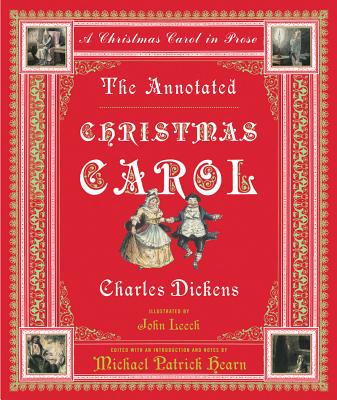 The Annotated Christmas Carol: A Christmas Carol in Prose (The Annotated Books)