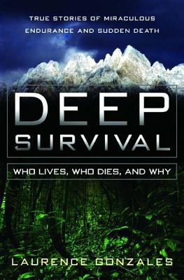 Image for Deep Survival: Who lives, who dies and why