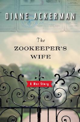 THE ZOOKEEPER'S WIFE A War Story