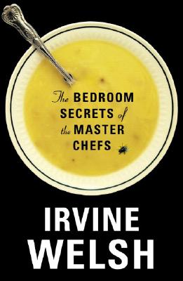 The Bedroom Secrets of the Master Chefs: A Novel