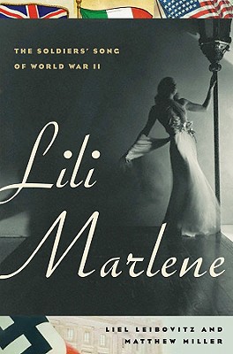 Image for Lili Marlene: The Soldiers' Song of World War II