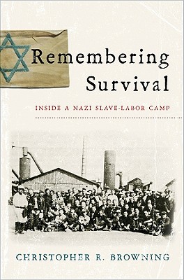 Image for Remembering Survival: Inside a Nazi Slave-Labor Camp