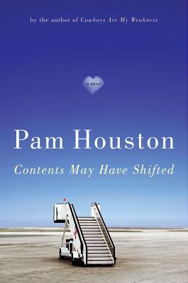 Contents May Have Shifted: A Novel