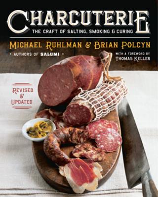 Image for Charcuterie: The Craft of Salting, Smoking, and Curing - Revised and Updated