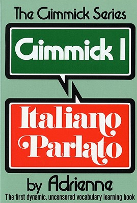 Gimmick I: Italiano Parlato (Gimmick (W.W. Norton))