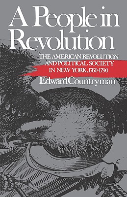 Image for A People in Revolution: The American Revolution and Political Society in New York, 1760-1790 (Norton Paperback Fiction)