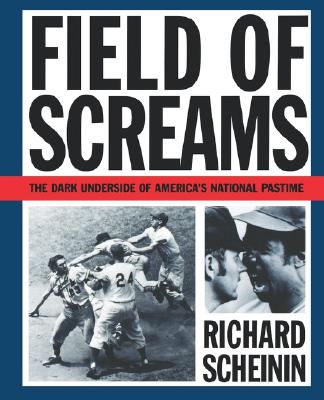Image for Field of Screams: The Dark Underside of America's National Pastime Field of Screams: The Dark Underside of America's National Pastime