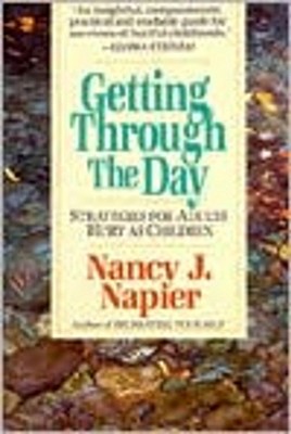 Getting Through the Day: Strategies For Adults Hurt As Children [Paperback] Napier, Nancy