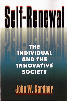 Self Renewal: The Individual and the Innovative Society (Rev) (Rev)