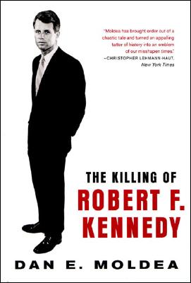 Image for The Killing of Robert F. Kennedy: An Investigation of Motive, Means, and Opportunity