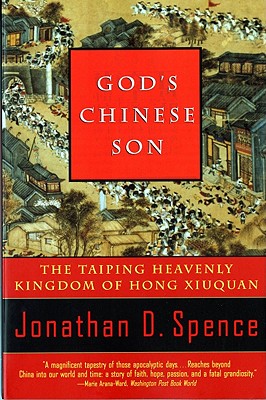 God's Chinese Son The Taiping Heavenly Kingdom of Hong Xiuquan