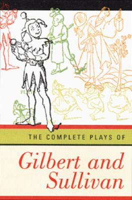 Image for The Complete Plays of Gilbert and Sullivan