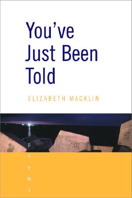 You've Just Been Told (Poems)