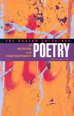 The Norton Anthology of Modern and Contemporary Poetry