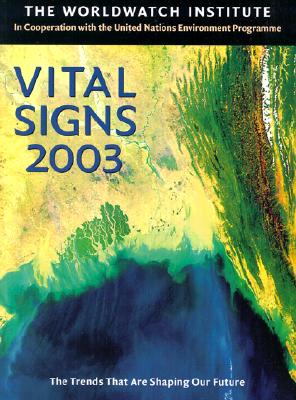 Vital Signs 2003 : The Trends That Are Shaping Our Future