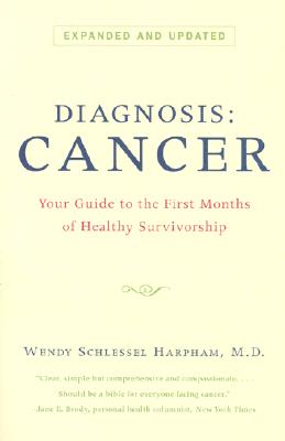 Image for Diagnosis: Cancer: Your Guide to the First Months of Healthy Survivorship Diagnosis: Cancer: Your Guide to the First Months of Healthy Survivorship