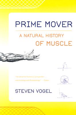 Prime Mover: A Natural History of Muscle
