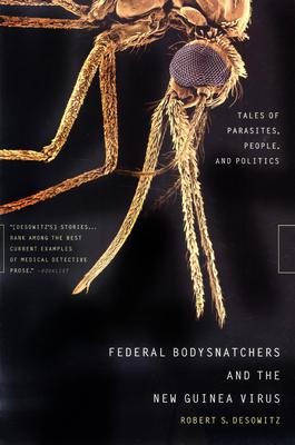 Federal Bodysnatchers and the New Guinea Virus: Tales of Parasites, People, and Politics