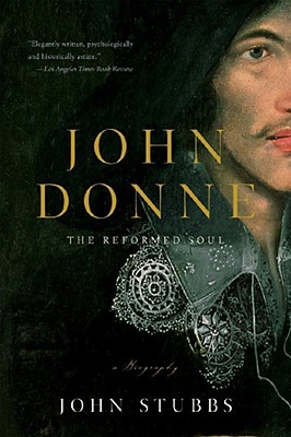 Image for John Donne: The Reformed Soul: A Biography