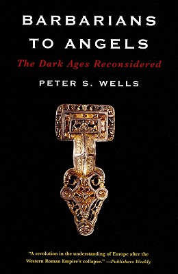 Image for Barbarians to Angels: The Dark Ages Reconsidered