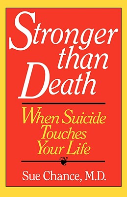 Stronger than Death: When Suicide Touches Your Life