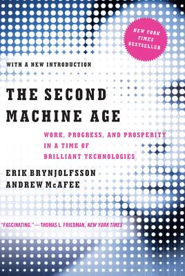 Image for The Second Machine Age: Work, Progress, and Prosperity in a Time of Brilliant Technologies