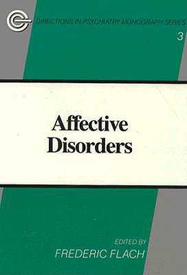 Affective Disorders (Directions In Psychiatry Monograph Series)
