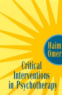 Critical Interventions in Psychotherapy: From Impasse to Turning Point
