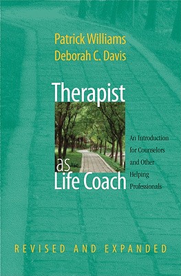 Therapist as Life Coach: An Introduction for Counselors and Other Helping Professionals (Revised and Expanded) (Norton Professional Books (Hardcover))