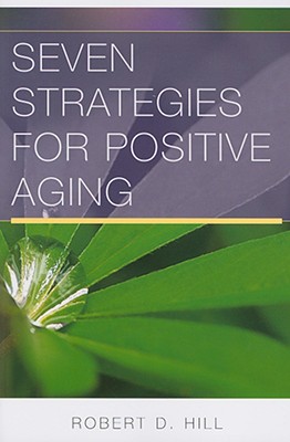 Seven Strategies for Positive Aging (Norton Professional Books (Paperback))