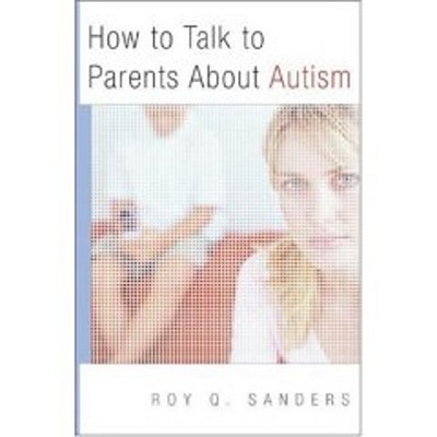 How to Talk to Parents About Autism (Norton Professional Book)