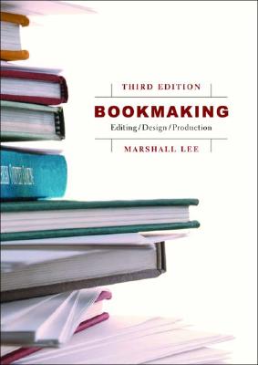 Bookmaking: Editing, Design, Production