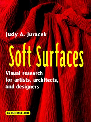 Image for Soft Surfaces: Visual Research for Artists, Architects, and Designers (Surfaces Series)