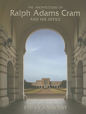 Image for The Architecture of Ralph Adams Cram and His Office