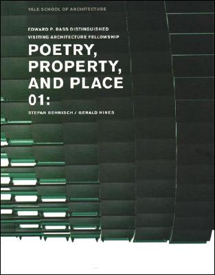 Image for Poetry, Property, and Place, 01:: Stefan Behnisch / Gerald Hines (Edward P. Bass Distinguished Visiting Architecture Fellowship)