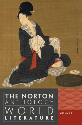 The Norton Anthology of World Literature (Third Edition) (Vol. D)