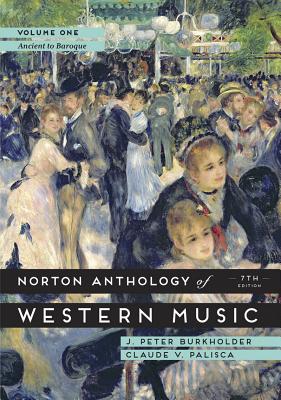 The Norton Anthology of Western Music (Seventh Edition) (Vol. Volume 1)